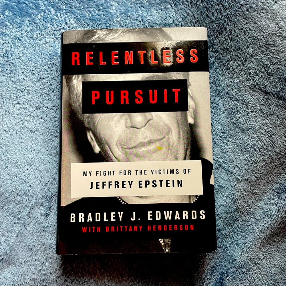 BOOK Relentless Pursuit - My Fight For The Victims Of Jeffrey Epstein
